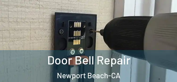  Door Bell Repair Newport Beach-CA