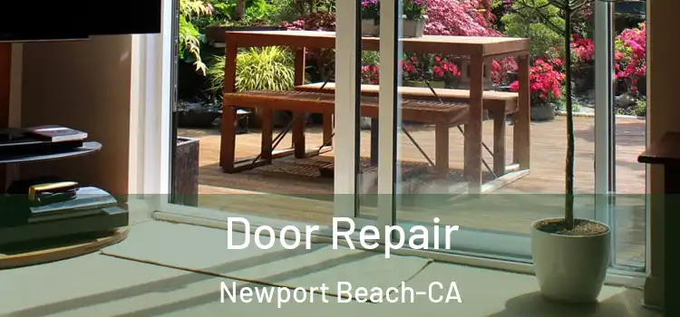  Door Repair Newport Beach-CA